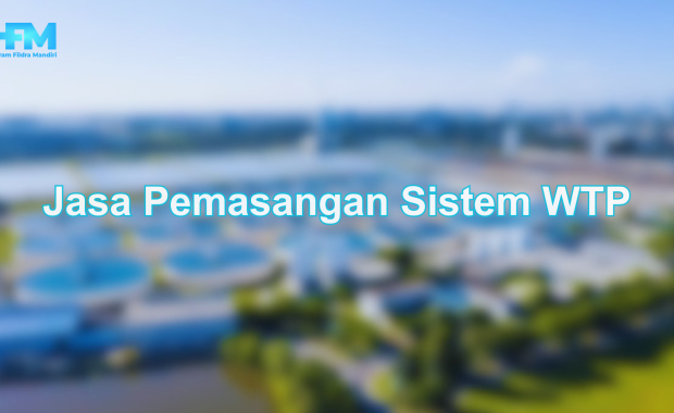 Jasa Pemasangan Sistem WTP